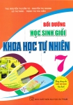 BỒI DƯỠNG HỌC SINH GIỎI KHOA HỌC TỰ NHIÊN LỚP 7 (Dùng chung cho các bộ SGK hiện hành)